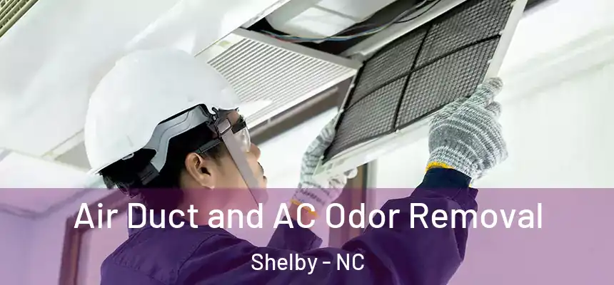  Air Duct and AC Odor Removal Shelby - NC